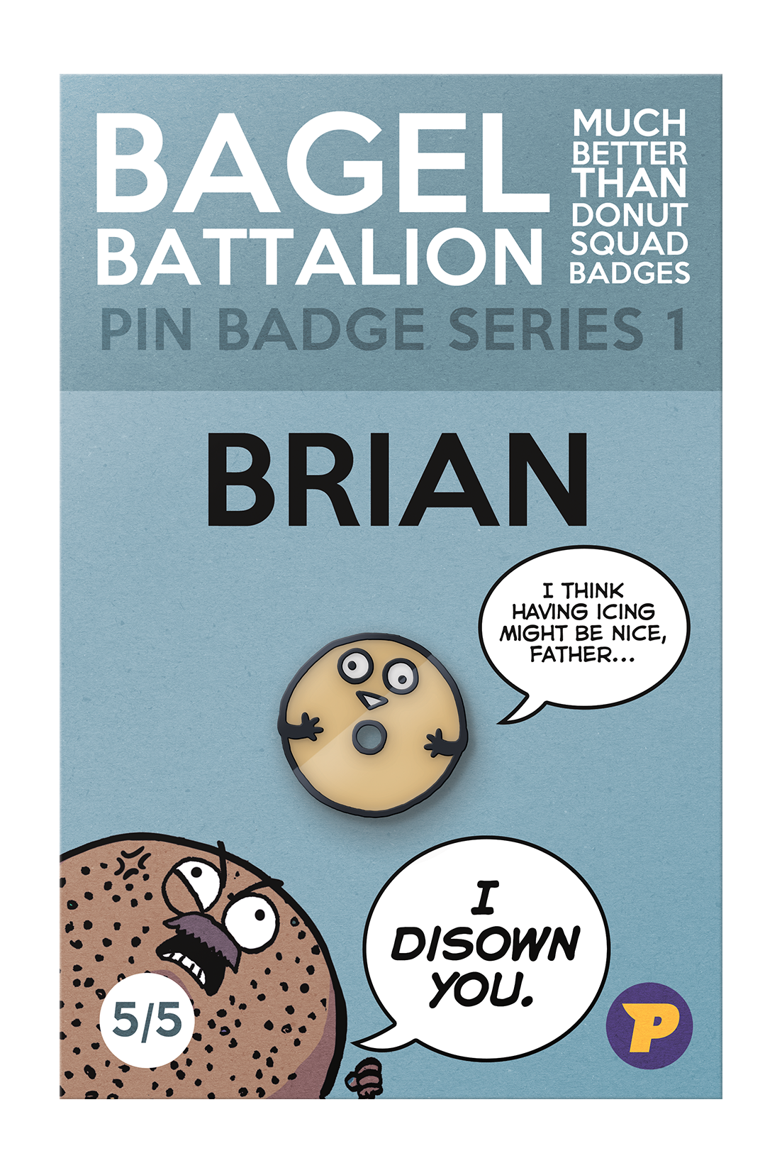 Bagel Battalion Brian pin badge