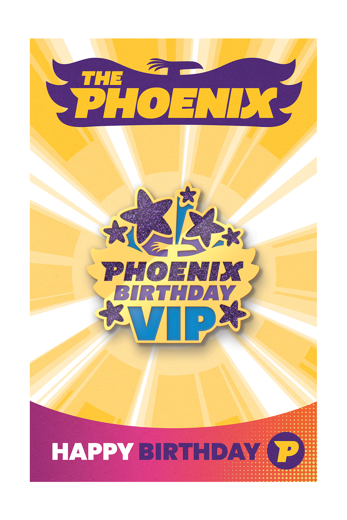Phoenix Birthday VIP pin badge