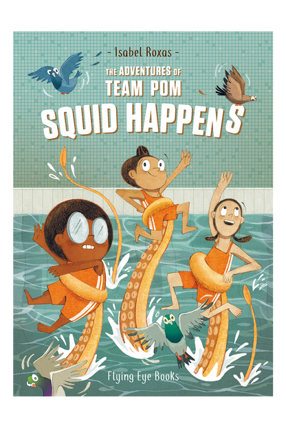 The Adventures of Team Pom: Squid Happens