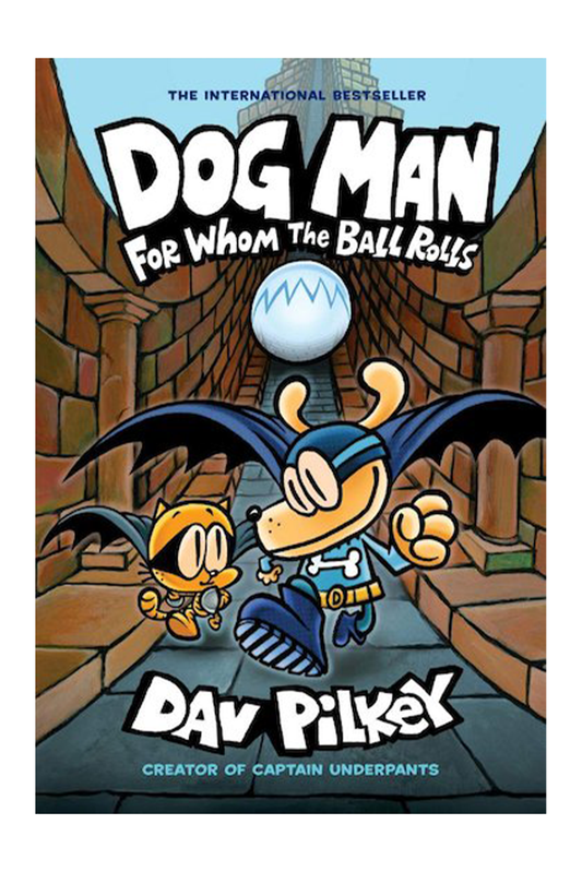 Dog Man 7: For Whom the Ball Rolls