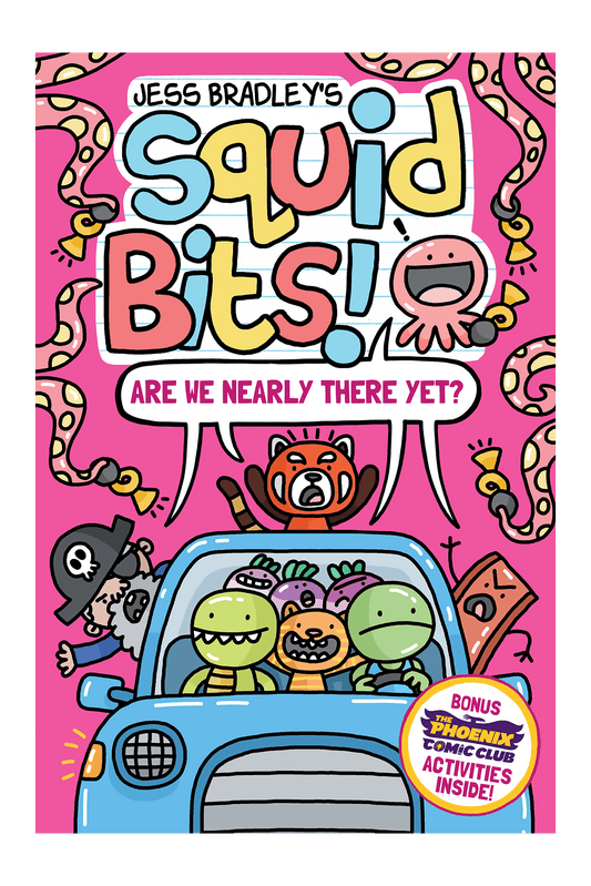 Front cover of the children's book 'Jess Bradley's Squid Bits! Are We Nearly There Yet?' featuring a bright pink background, colorful title text, cartoon octopus characters, a blue car with green and orange sea creatures inside, and a bonus activity sticker.